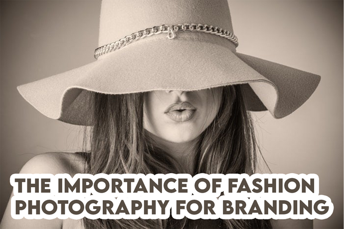 The importance of fashion photography for branding