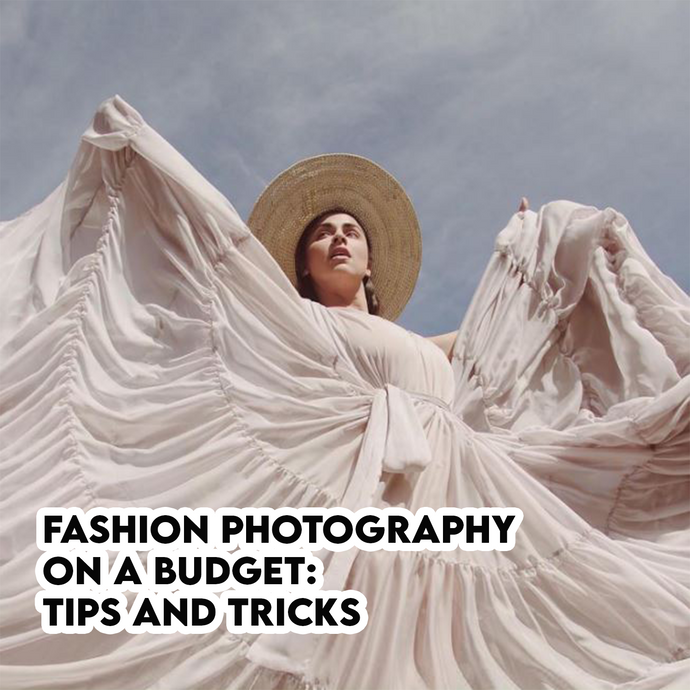 Fashion photography on a budget: tips and tricks