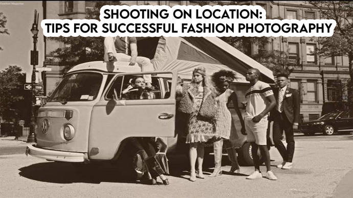 Shooting on location: tips for successful fashion photography