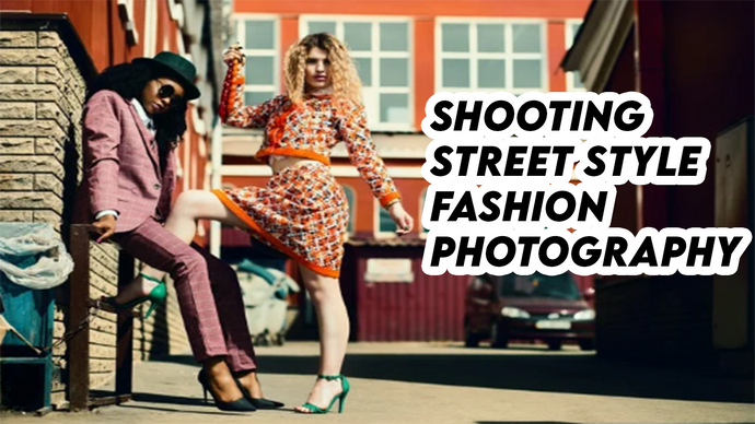 Shooting street style fashion photography