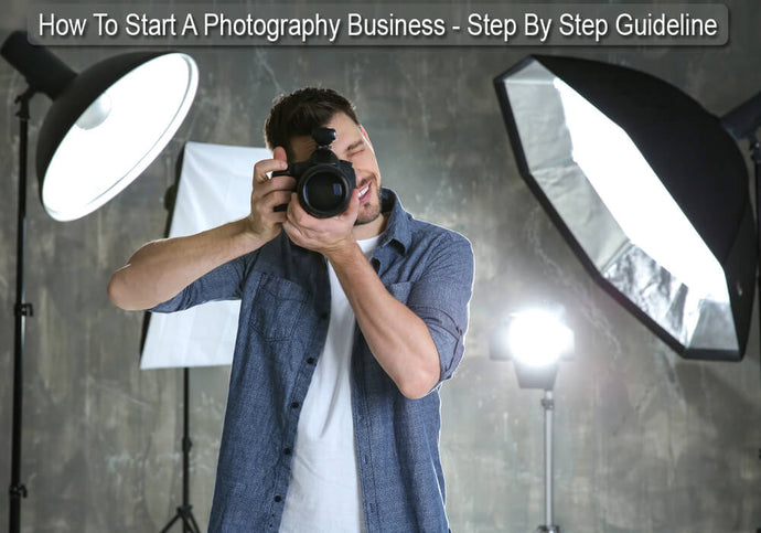 How To Start A Photography Business