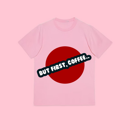 But first coffee pink Unisex organic cotton t-shirt