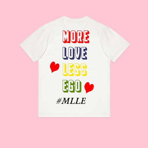 More love less ego Unisex t-shirt